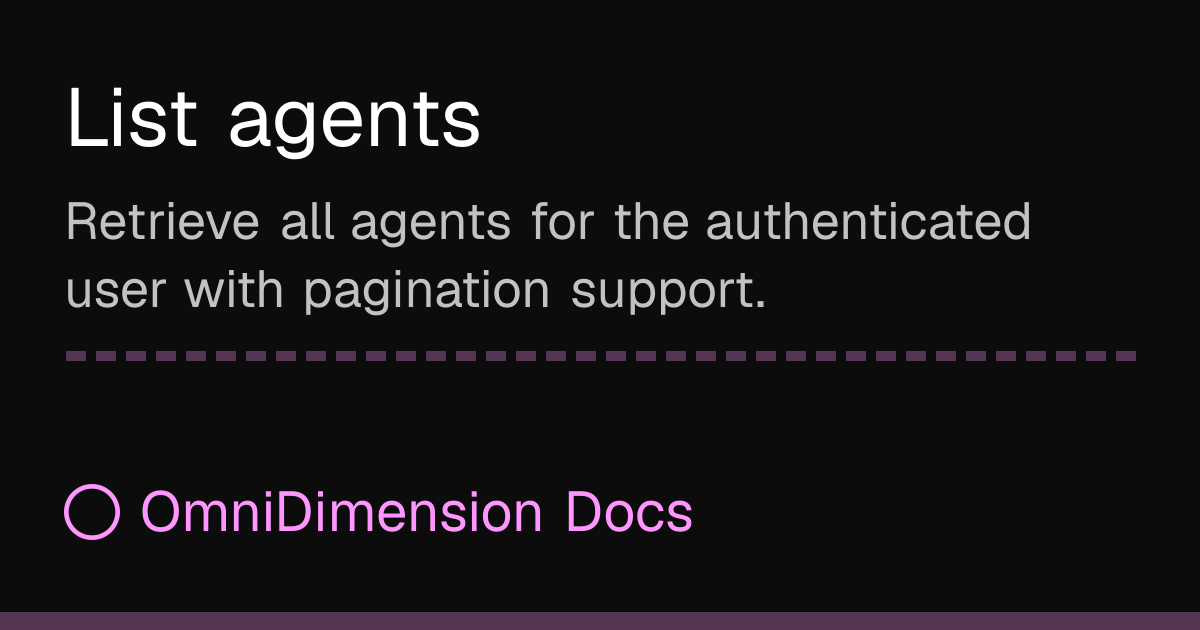 List agents | OmniDimension Docs