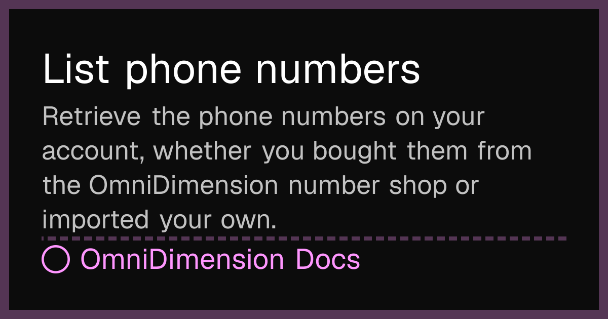 List phone numbers | OmniDimension Docs