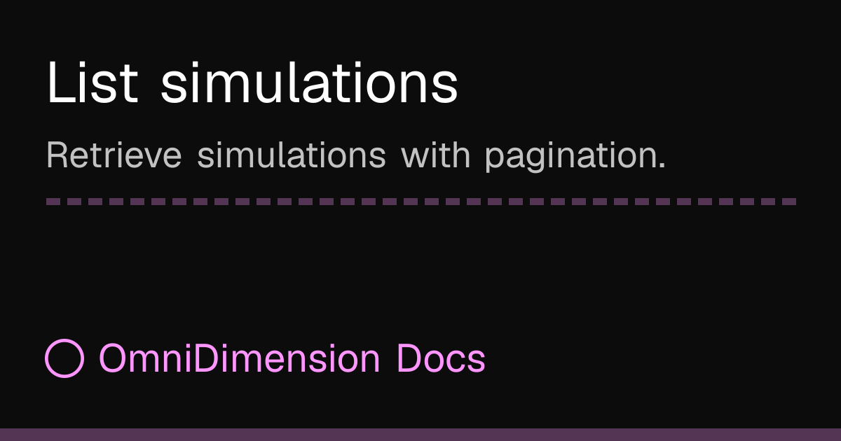 List simulations | OmniDimension Docs