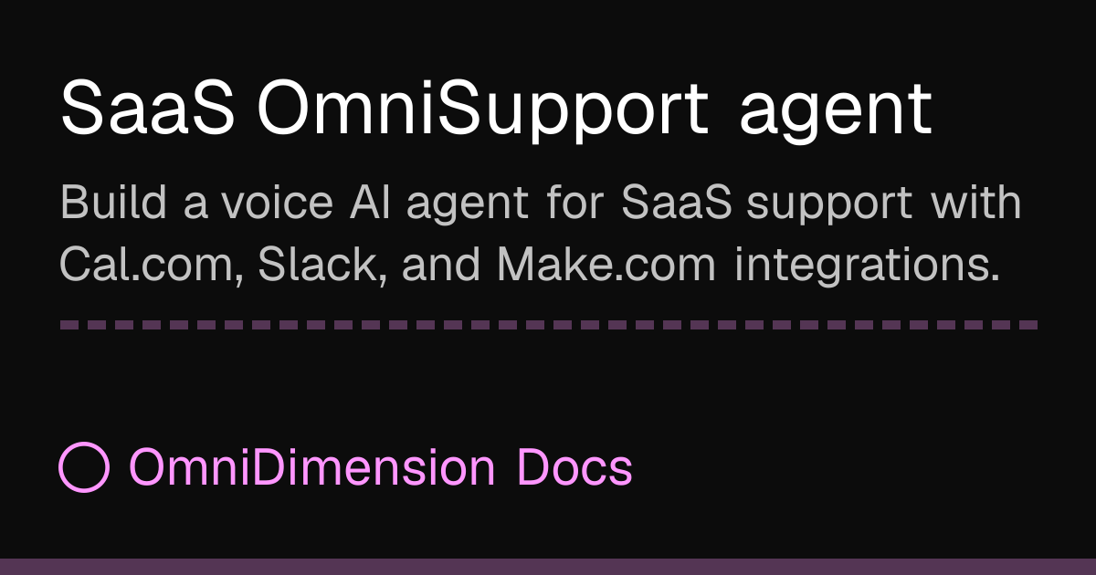 SaaS OmniSupport agent | OmniDimension Docs