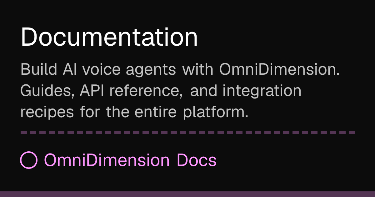 Documentation | OmniDimension Docs