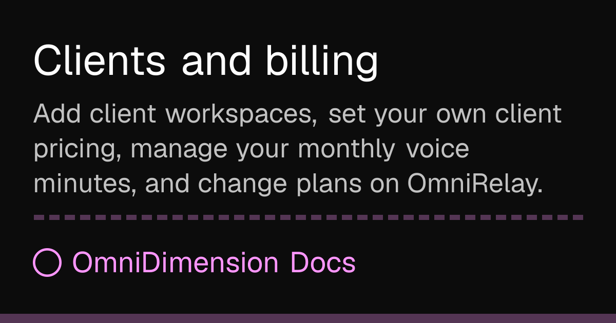 Clients and billing | OmniDimension Docs